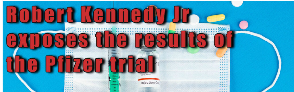 Robert Kennedy Jr exposes to Joe Rogan the results of the Pfizer trial